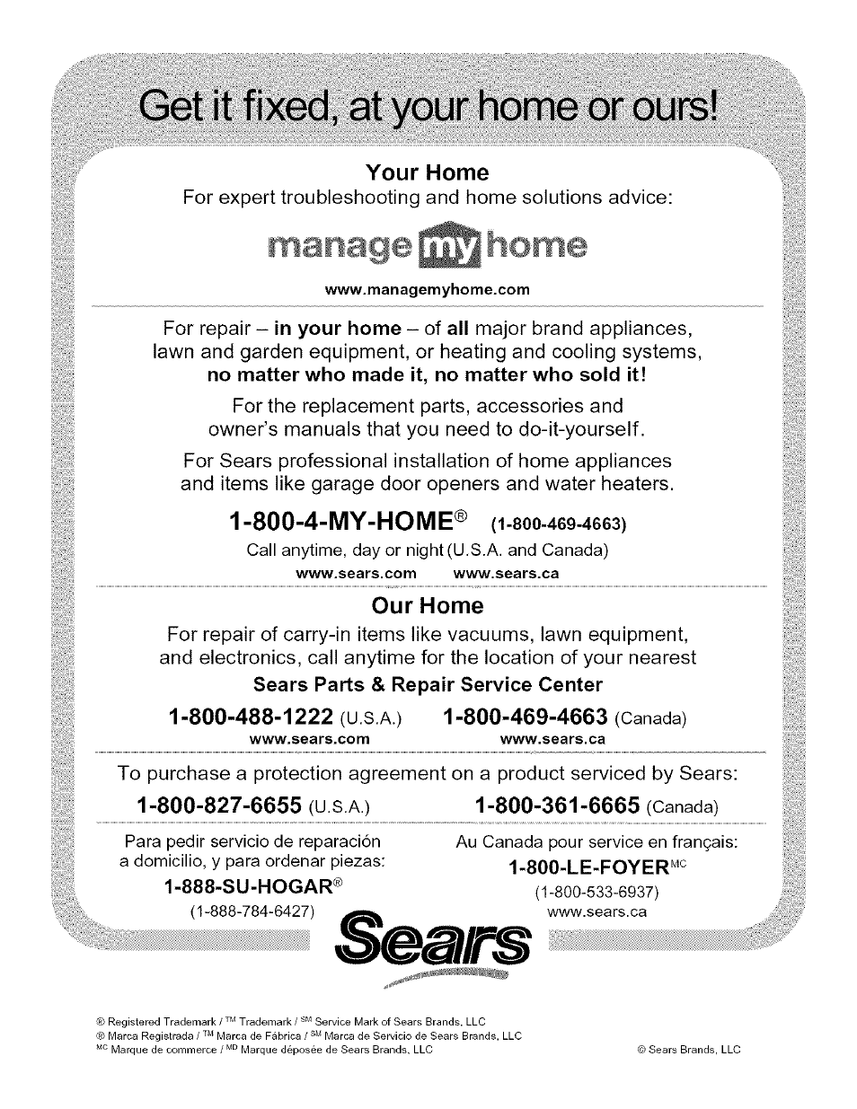 Get it fixed, at your home or ours, Your home, Our home | 800-488-1222 (u.s.a.) 1-800-469-4663 (canada) | Kenmore 790.75603 User Manual | Page 46 / 46