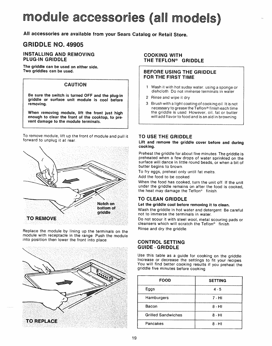 Installing and removing plug in griddle, Caution, Cooking with | The teflon® griddle, Before using the griddle for the first time, To use the griddle, To clean griddle, Control setting guide-griddle, Control setting guide, Modyie accessories (ail models) | Kenmore Kitchen Grill User Manual | Page 19 / 32