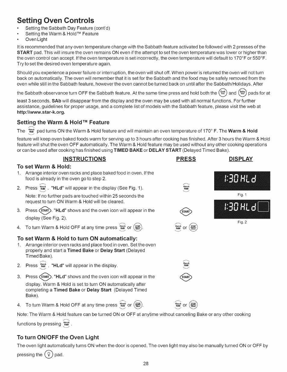 Setting oven controls, Setting the warm & hold™ feature, Instructions to set warm & hold | Press, Display, To set warm & hold to turn on automatically, To turn on/off the oven light, Hold, Instructions | Kenmore 790.7889 User Manual | Page 28 / 42