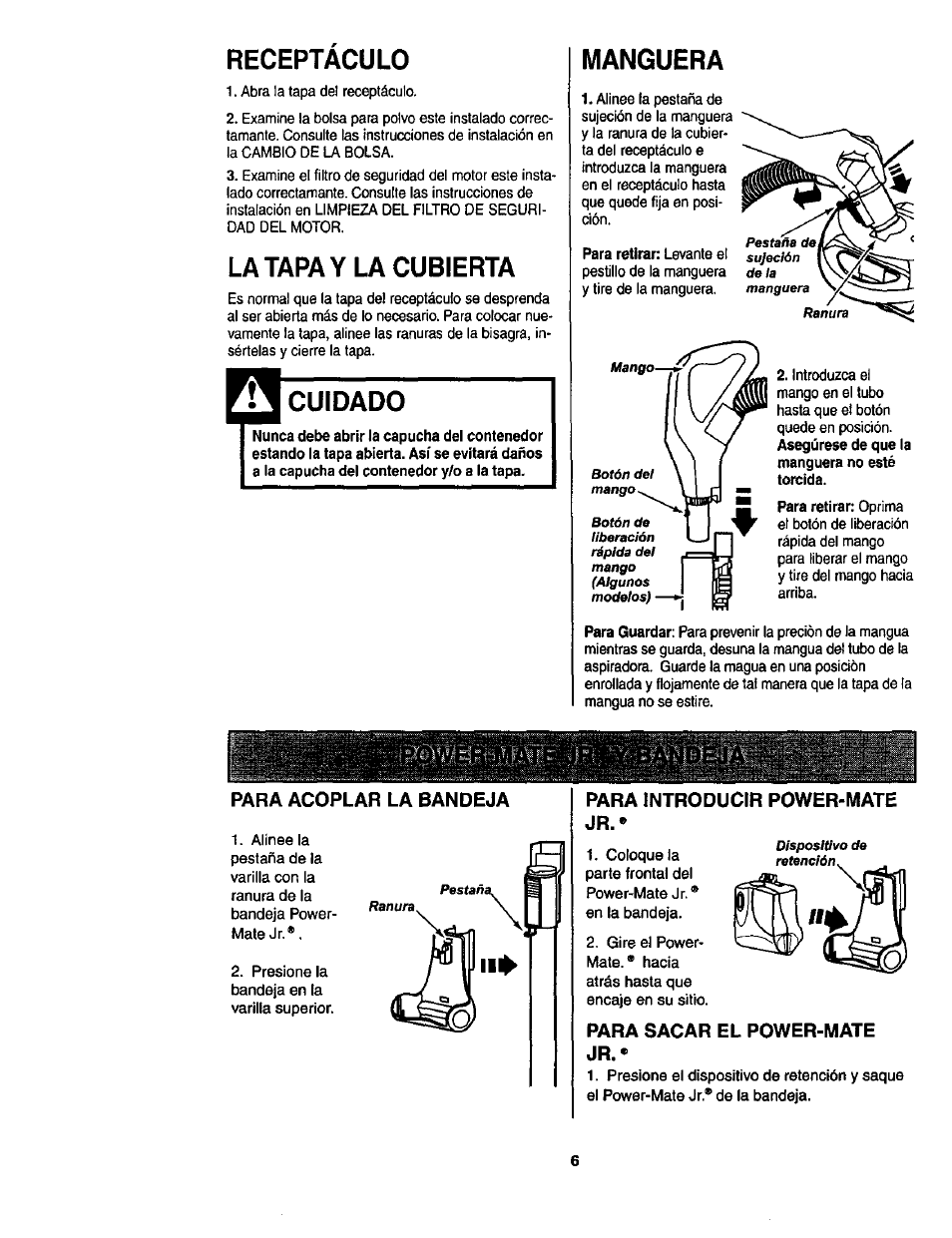 Receptaculo, Latapay la cubierta, Cuidado | Manguera, Para acoplar la bandeja, Para introducir power-mate jr, Para sacar el power-mate jr | Kenmore ASPIRADORA 116.23513 User Manual | Page 26 / 40