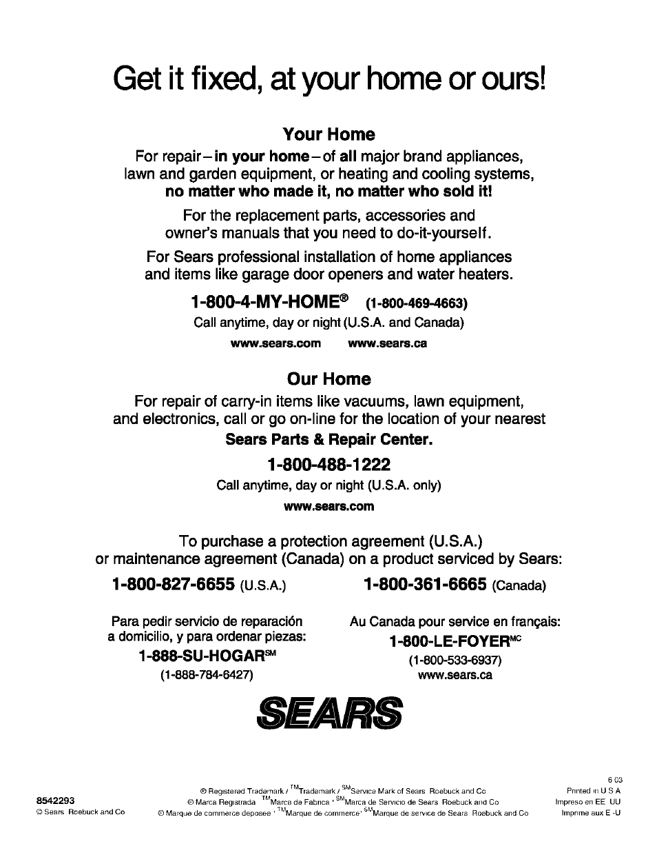 Get it fixed, at your home or ours, Your home, Our home | 888-su-hogar, 800-le-foyer | Kenmore 665.1649 User Manual | Page 60 / 60