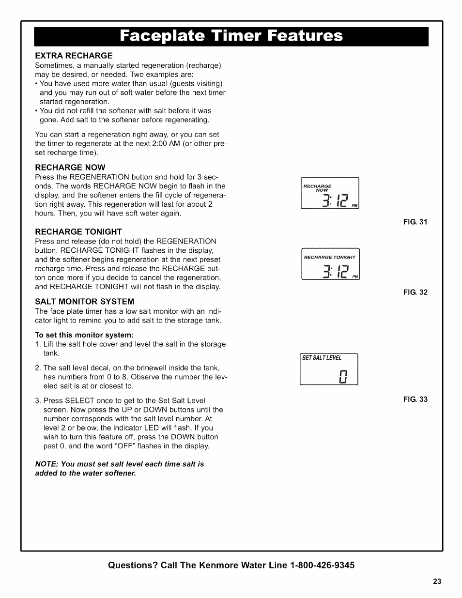 Extra recharge, Recharge now, Recharge tonight | Salt monitor system, To set this monitor system, Fig. 31, Fig. 32, Fig. 33, Faceplate timer features | Kenmore 625.38306 User Manual | Page 23 / 96
