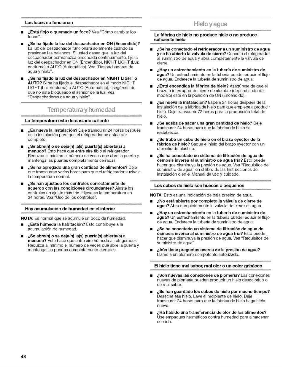 La temperatura está demasiado caliente, Hay acumulación de humedad en el interior, Los cubos de hielo son huecos o pequeños | Hielo y agua | Kenmore WI0151336A User Manual | Page 48 / 80