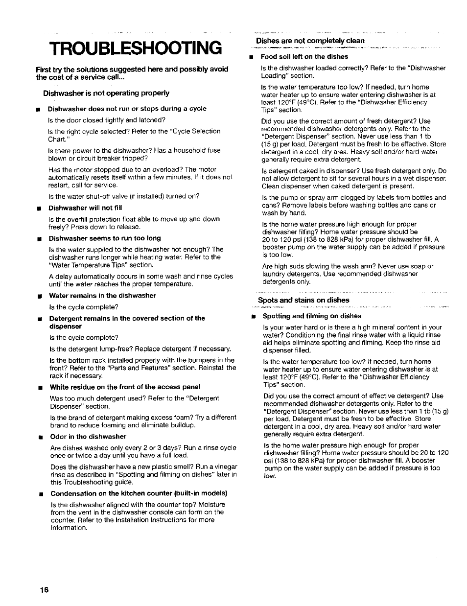 Dishwasher is not operating properly, Dishes are not completely clean, Spots and stains on dishes | Troubleshooting | Kenmore 665.15622 User Manual | Page 16 / 19