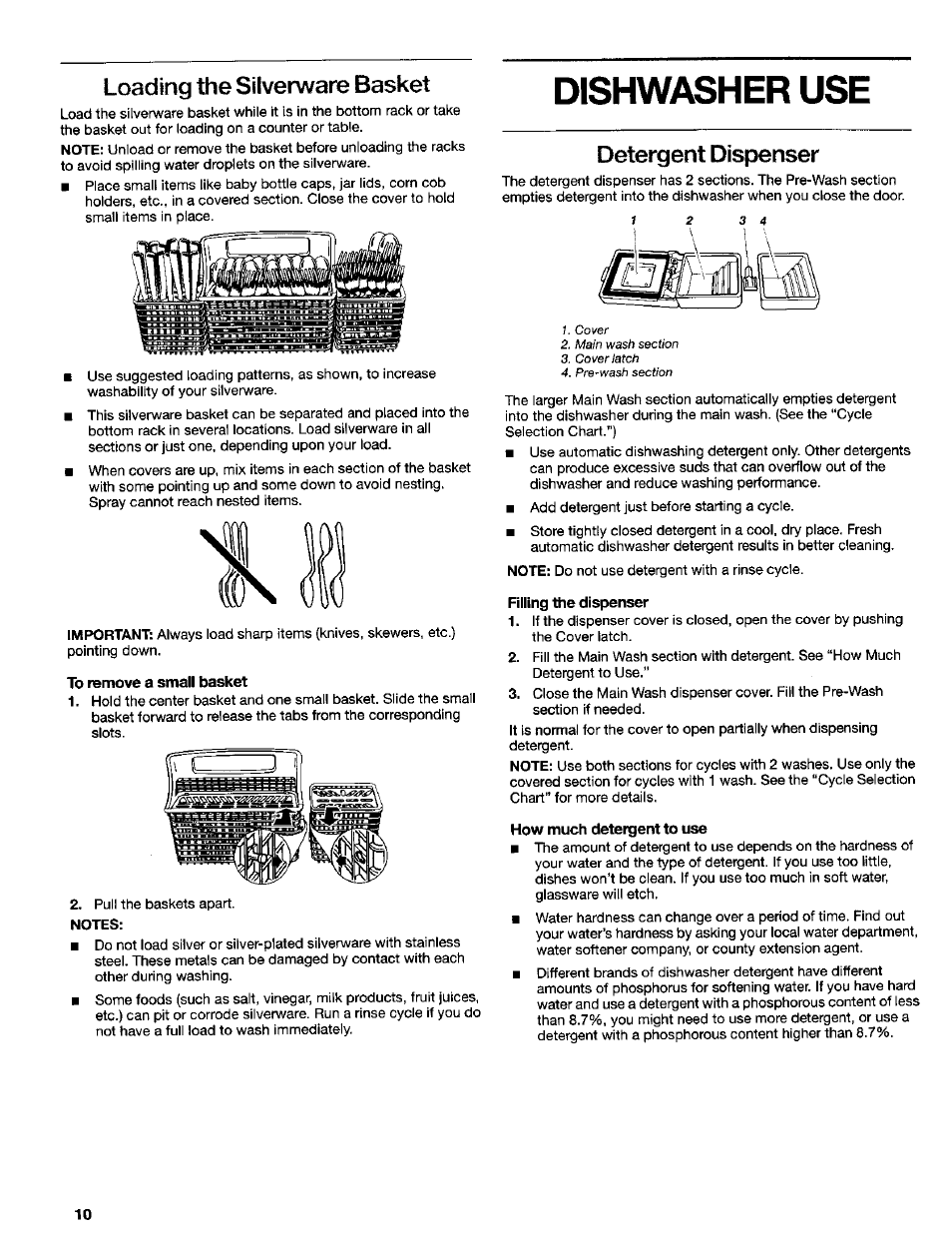 To remove a small basket, Dishwasher use, Notes | Filling the dispenser, How much detergent to use, Dishwasher care, Loading the silverware basket, Detergent dispenser | Kenmore 665.16734 User Manual | Page 10 / 18