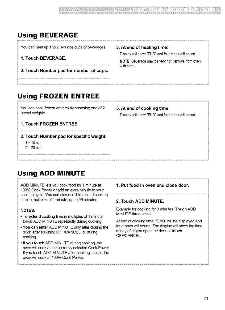 Touch beverage, Touch number pad for number of cups, At end of heating time | Touch frozen entree, Touch number pad for specific weight, Put food in oven and close door, Touch add minute, Using beverage, Using frozen entree, Using add minute | Kenmore 721.62759 User Manual | Page 21 / 31