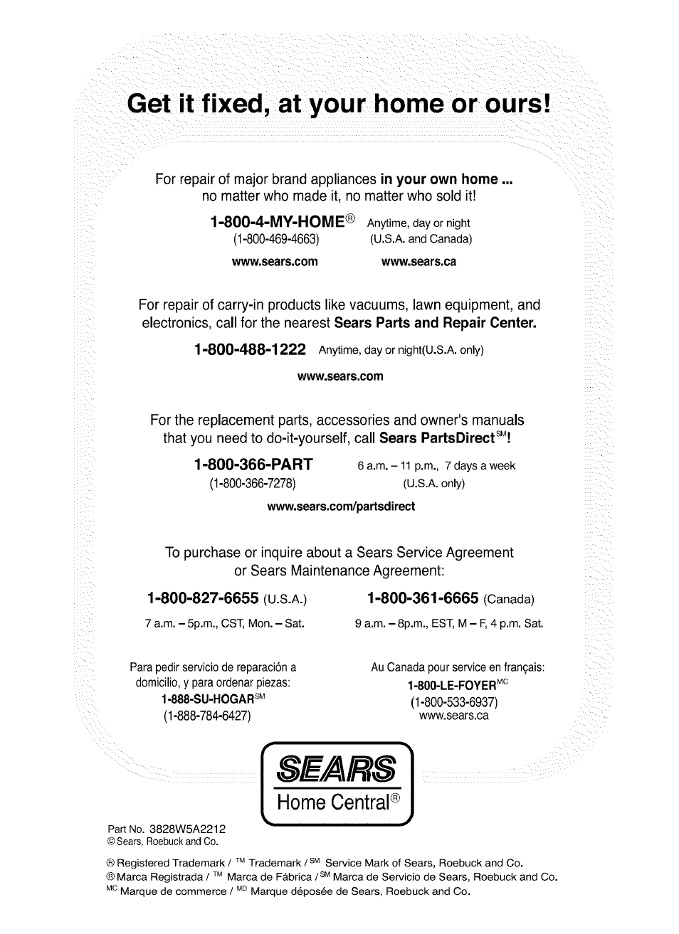 Get it fixed, at your home or ours, 800-4-my-homeí, Www.sears.com | 800-366-part, 800-827-6655 (u.s.a.), 800-361-6665 (canada), Home central | Kenmore 721.62759 User Manual | Page 31 / 31