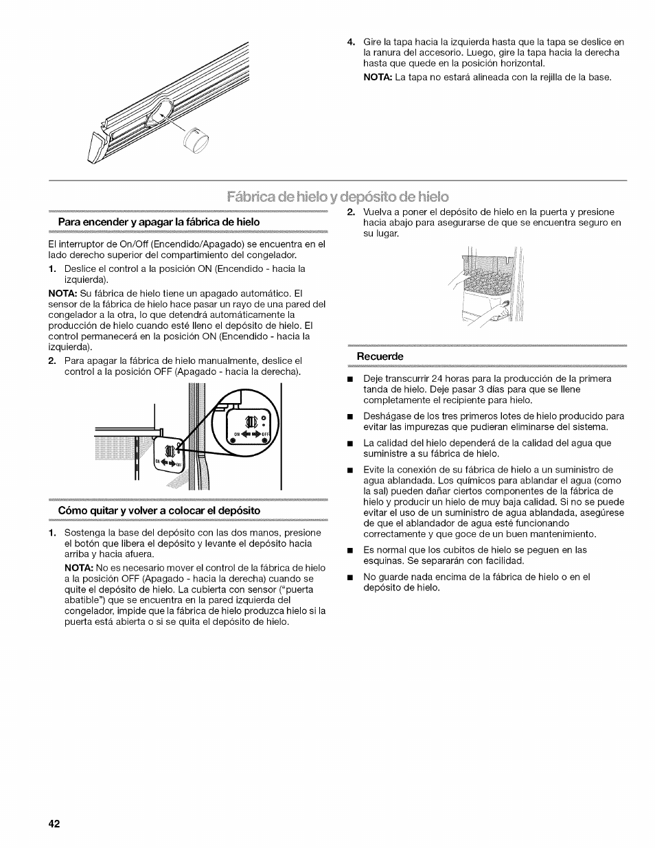 Para encender y apagar la fábrica de hielo, Cómo quitar y volver a colocar el depósito, Recuerde | Kenmore ELITE W10215709A User Manual | Page 42 / 84