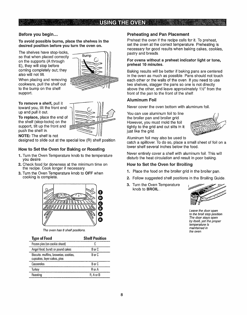 Before you begin, How to set the oven for baking or roasting, Preheating and pan placement | Aluminum foii, Using the oven | Kenmore 362.6278 User Manual | Page 8 / 48