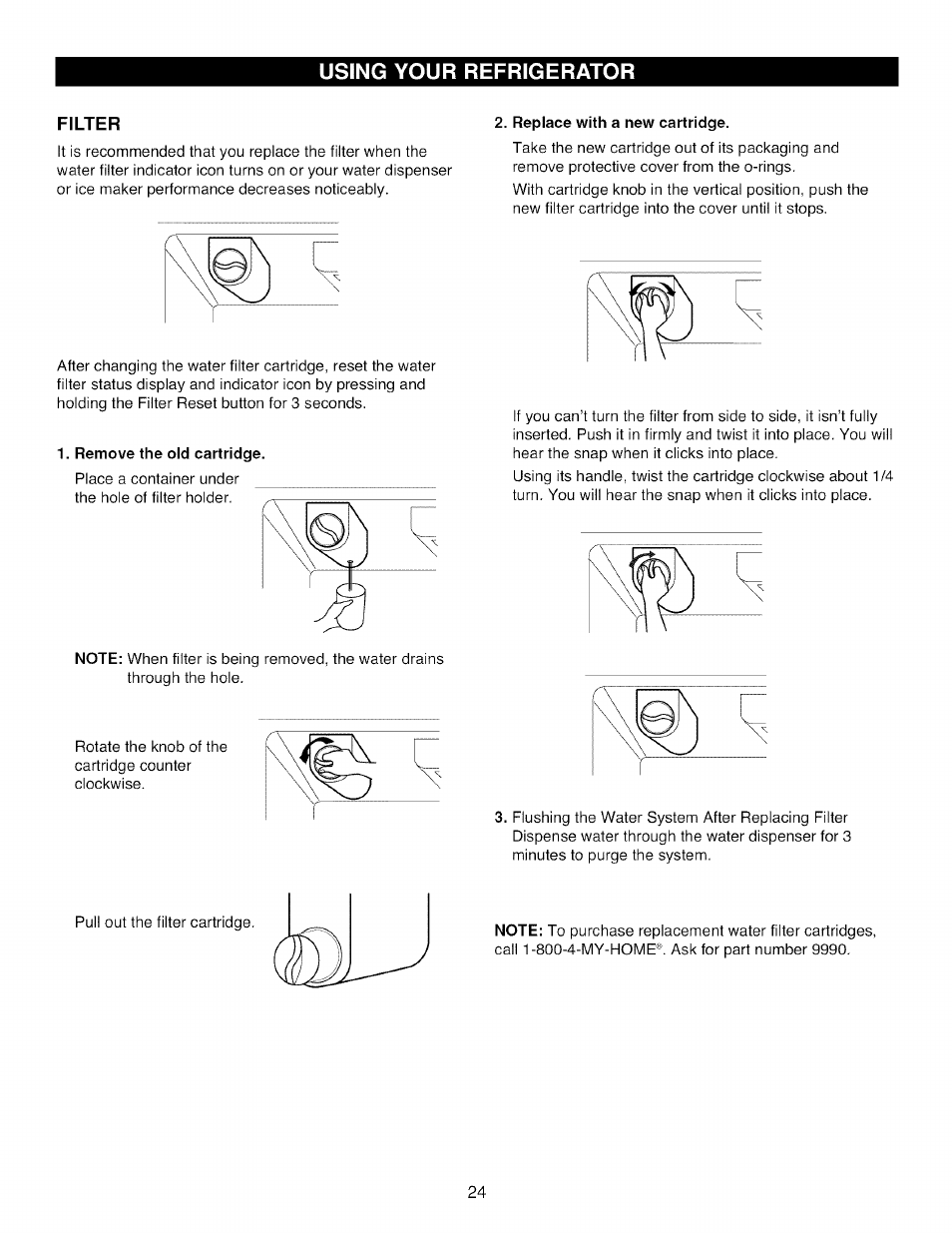 Filter, Remove the old cartridge, Replace with a new cartridge | Using your refrigerator | Kenmore TRIO 795.785 User Manual | Page 24 / 36