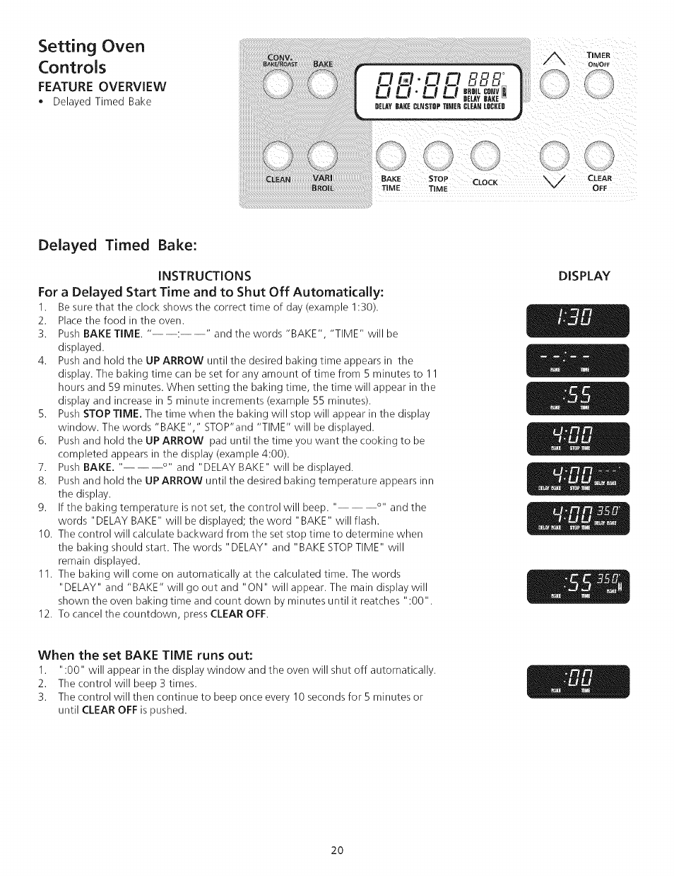 Setting oven controls, Delayed timed bake, Instructions | When the set bake time runs out | Kenmore 790.75503 User Manual | Page 20 / 76