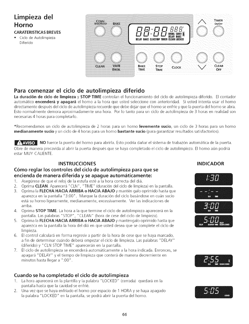 Limpieza del horno, Para comenzar el ciclo de autolimpieza diferido, Instrucciones | Indicador, Cuando se ha completado el ciclo de autolimpieza | Kenmore 790.75503 User Manual | Page 66 / 76