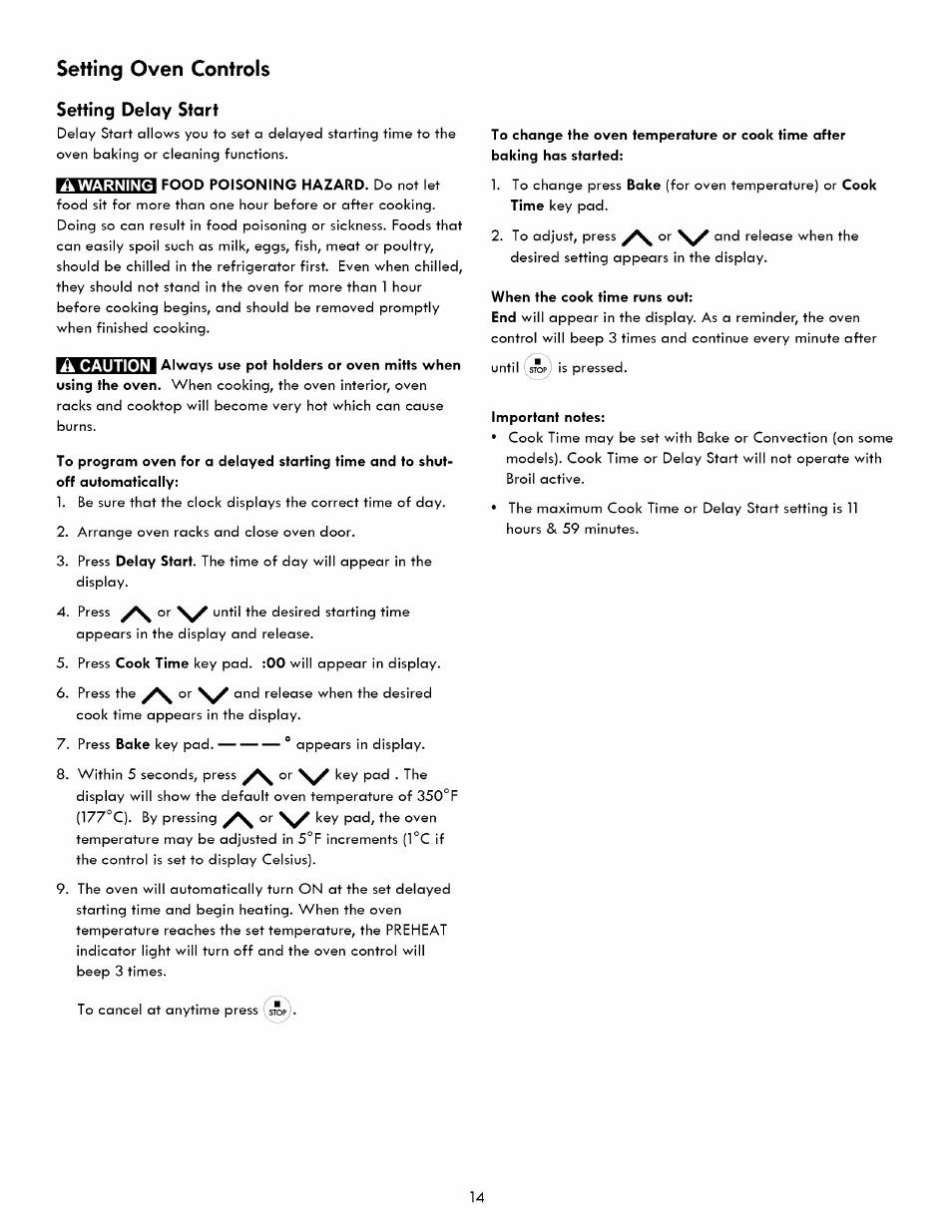 Setting delay start, Food poisoning hazard. do not let, To change the oven temperature or cook time after | When the cook time runs out, Important notes, Setting oven controls | Kenmore 790. 7260 User Manual | Page 14 / 28