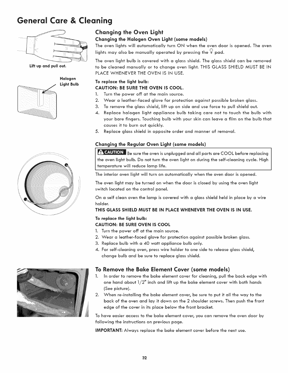 Halogen light bulb, Changing the oven light, Caution: be sure the oven is cool | Changing the regular oven light (some models), A caution, Caution: be sure oven is cool, To remove the bake element cover (some models), General care & cleaning | Kenmore 790.4809 User Manual | Page 32 / 36