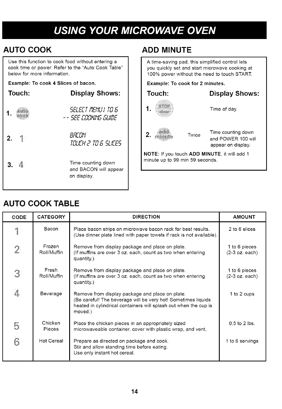 Auto cook, Add minute, Touch | Display shows, Auto cook table, Using your microwave oven, Auto cook add minute, Touch: display shows: 1 | Kenmore 721.66464 User Manual | Page 14 / 23