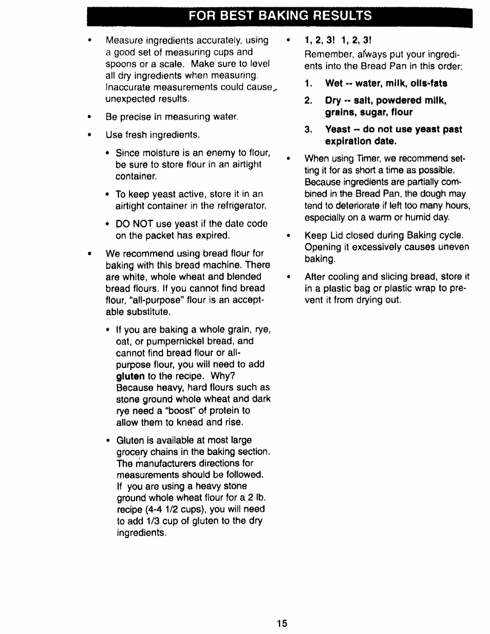 1, 2, 3í 1, 2, 3, Wet - water, milk, oils-fats, Dry - salt, powdered milk, grains, sugar, flour | Yeast - do not use yeast past expiration date, For best baking results | Kenmore 48487 User Manual | Page 16 / 25