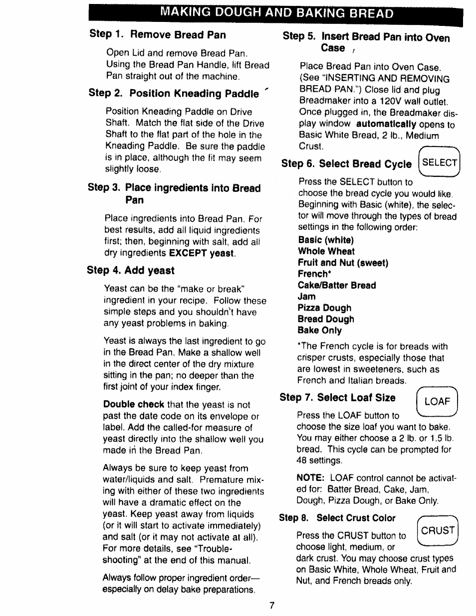Step 1. remove bread pan, Step 2. position kneading paddle, Step 3. place ingredients into bread pan | Step 4. add yeast, Step 5. insert bread pan into oven case i, Step 6. select bread cycle, Step 7. select loaf size, Making dough and baking bread, Step, Position kneading paddle | Kenmore 48487 User Manual | Page 8 / 25