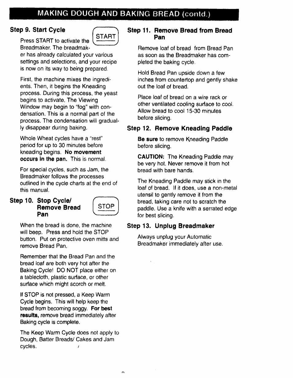 Making dough and baking bread (conid.), Step 10. stop cycle, Remove bread pan | Step 11. remove bread from bread pan, Step 12, remove kneading paddle, Step 13. unplug breadmaker, Step 10. stop cycle/ remove bread pan | Kenmore 48487 User Manual | Page 9 / 25