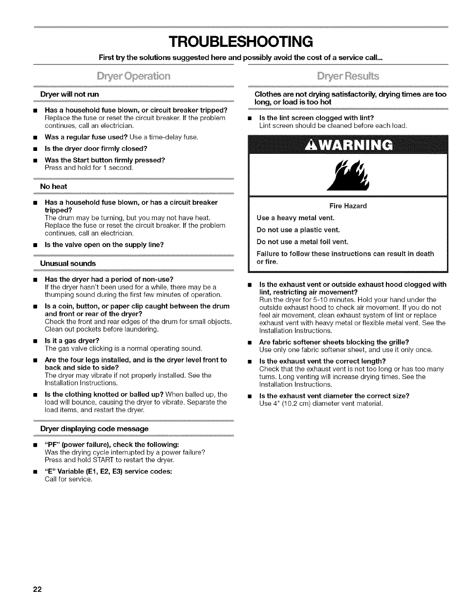 Dryer op.eratiori, Dryer will not run, No heat | Unusual sounds, Dryer displaying code message, Troubleshooting | Kenmore HE2 110.9656 User Manual | Page 22 / 48
