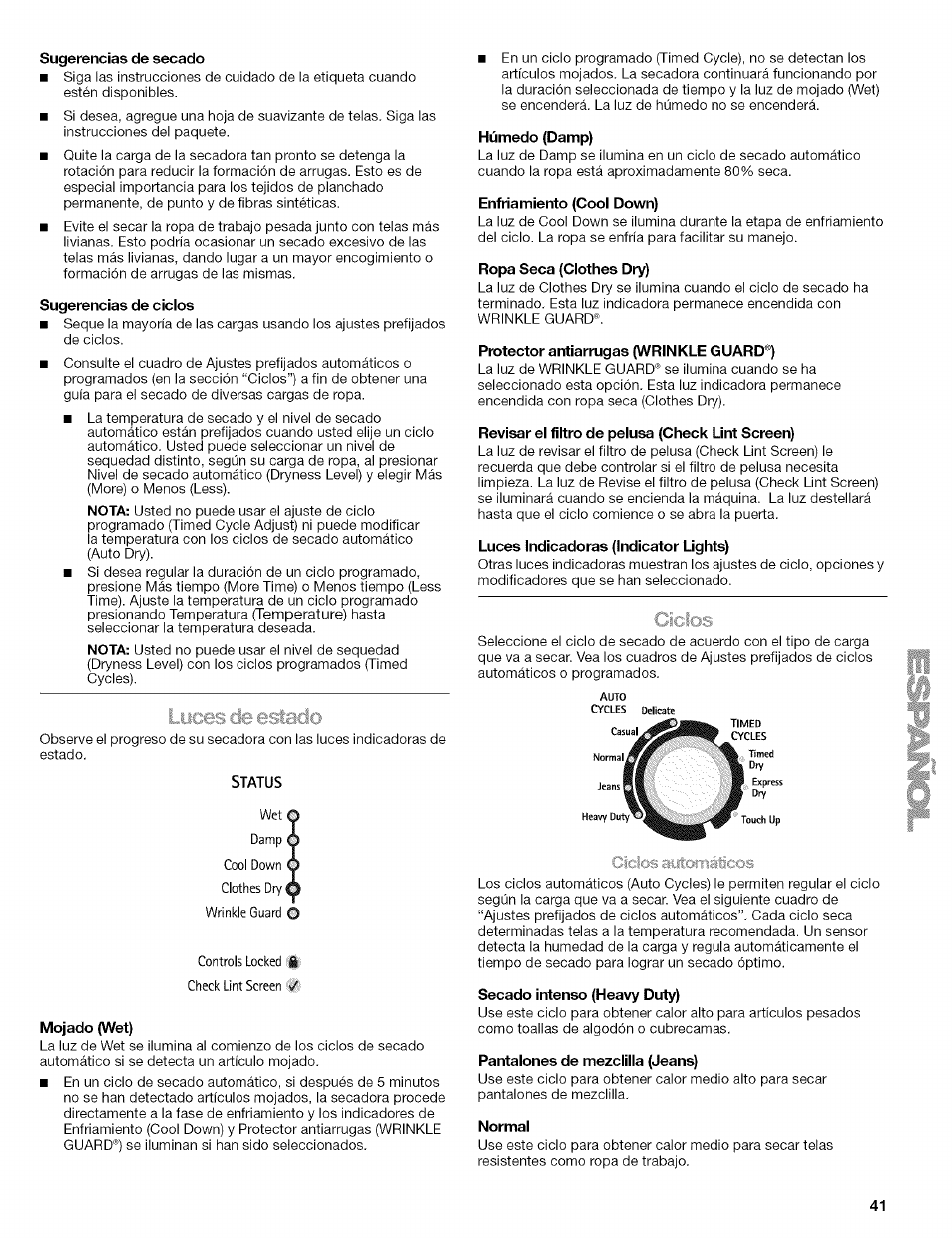 Sugerencias de secado, Sugerencias de ciclos, Status | Mojado (wet), Húmedo (damp), Enfriamiento (cool down), Ropa seca (clothes dry), Protector antiarrugas (wrinkle guard®), Revisar el filtro de pelusa (check lint screen), Luces indicadoras (indicator lights) | Kenmore HE2 110.9656 User Manual | Page 41 / 48