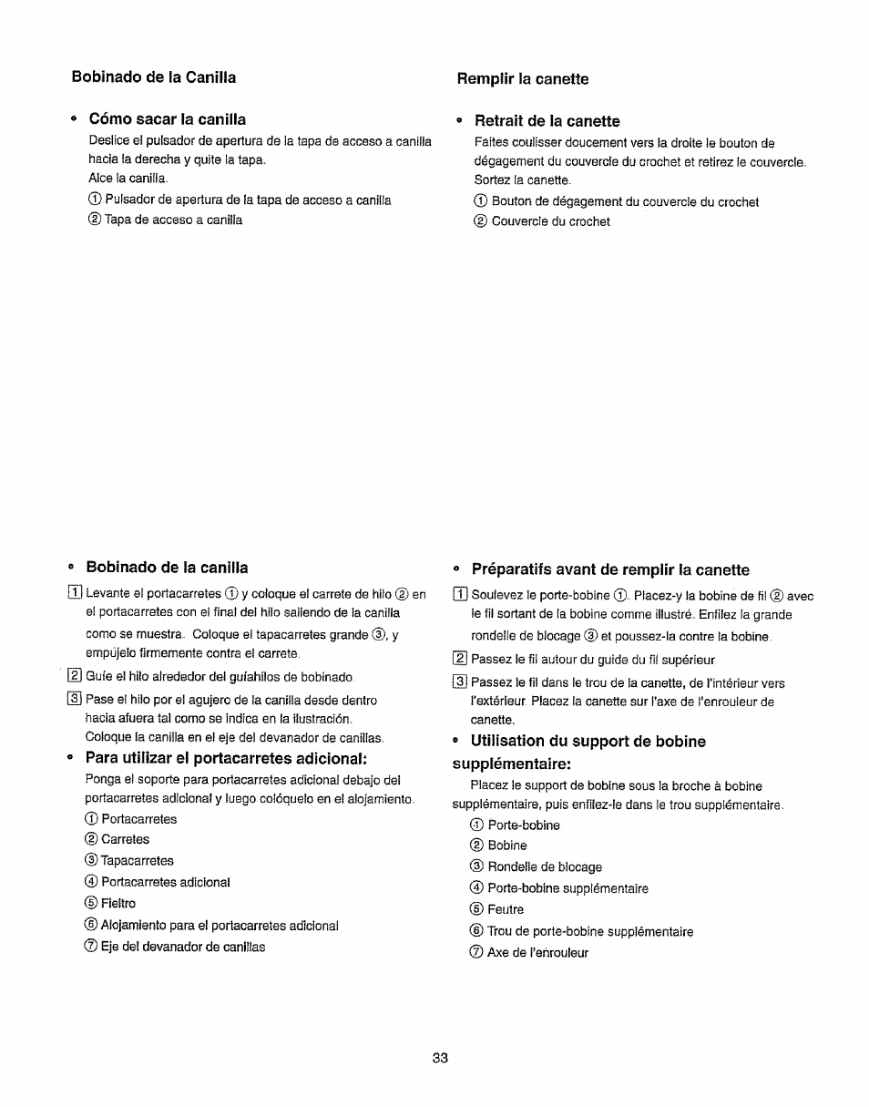 Cómo sacar la canilla, Retrait de la canette, Bobinado de la canilla | Para utilizar el portacarretes adicional, Préparatifs avant de remplir la canette, Utilisation do support de bobine supplémentaire | Kenmore 385.19365 User Manual | Page 44 / 139