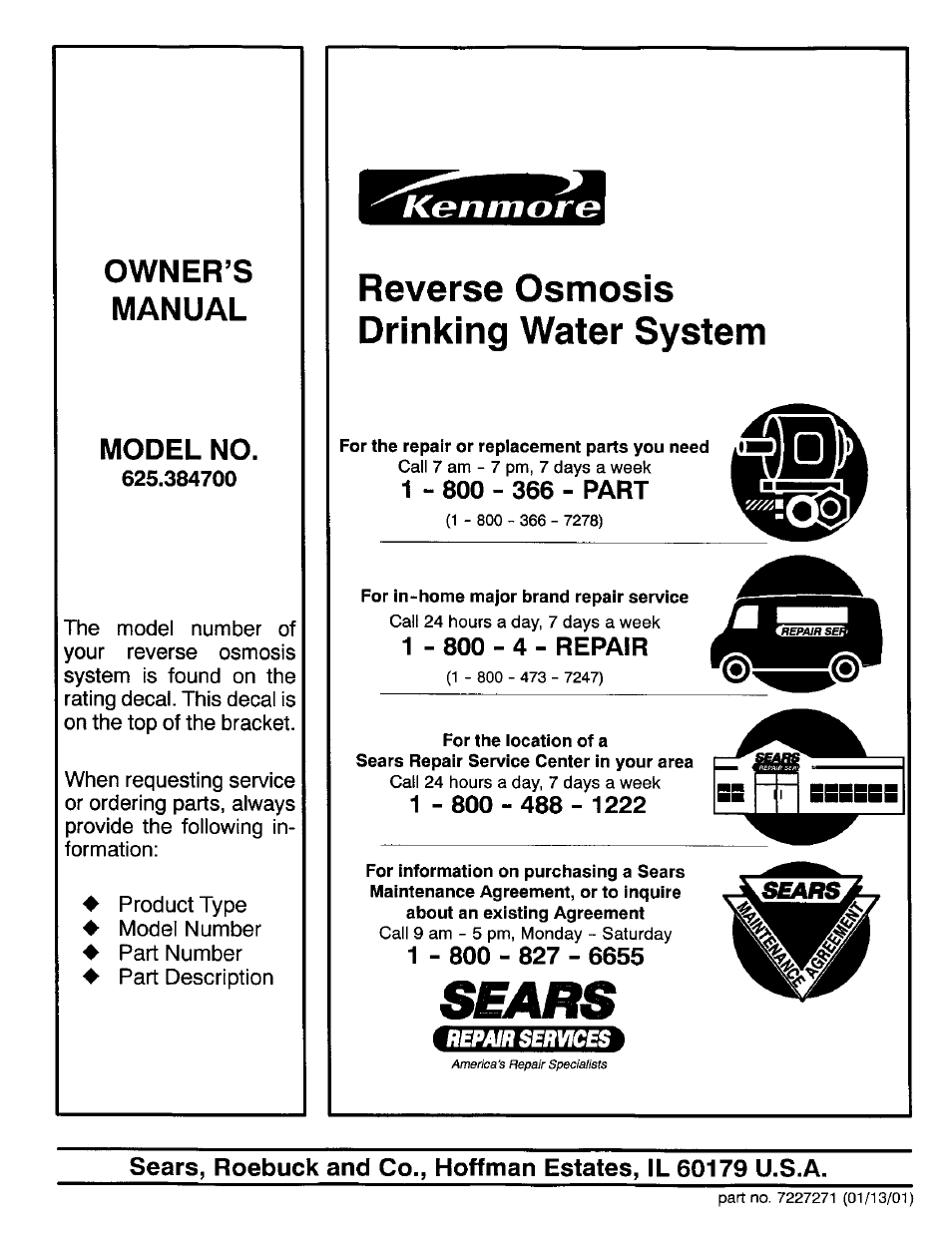 Owner’s, Manual, Model no | Reverse osmosis drinking water system, 1 - 800 - 366 - part, 1 - 800 - 4 - repair, Owner’s manual | Kenmore 625.3847 User Manual | Page 20 / 20