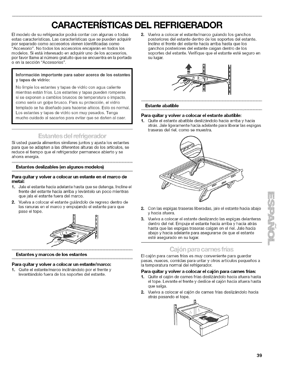 Caracteristicas del refrigerador, Estantes deslizables (en algunos modelos), Estantes y marcos de los estantes | Para quitar y volver a colocar un estante/marco, Características del refrigerador | Kenmore 2305761A User Manual | Page 39 / 76