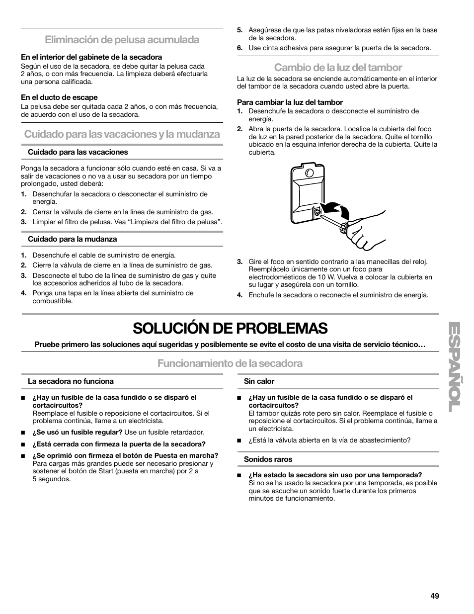 Solución de problemas, Eliminación de pelusa acumulada, Cuidado para las vacaciones y la mudanza | Cambio de la luz del tambor, Funcionamiento de la secadora | Kenmore ELITE HE3 110.9787 User Manual | Page 49 / 52