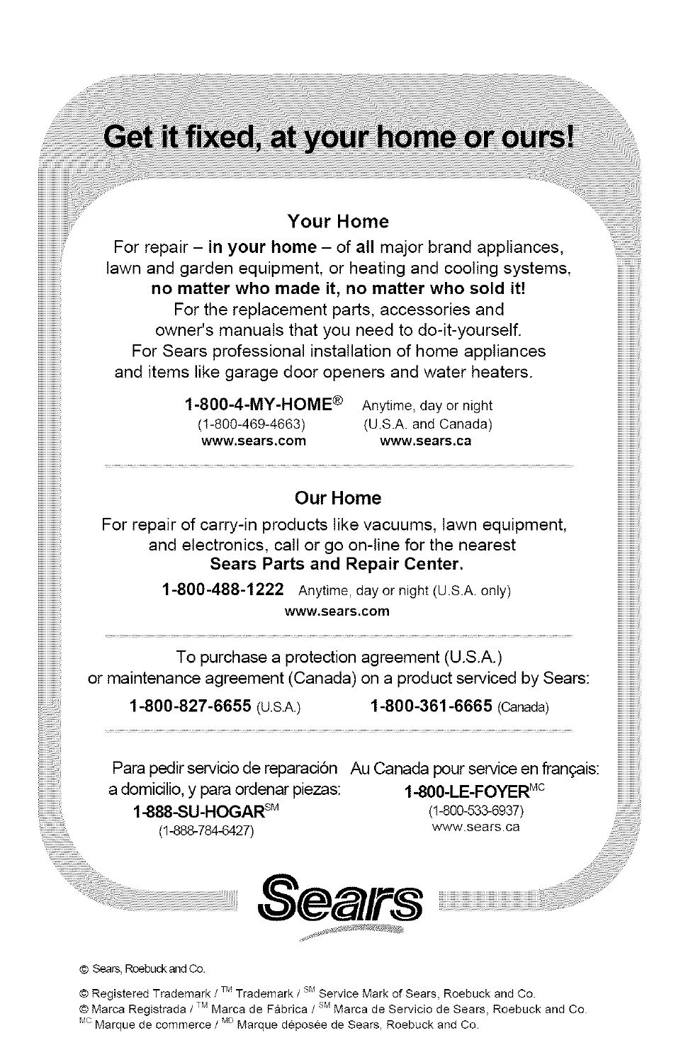 Get it fixed, at your home or ours, Your home, Our home | Kenmore 721.358205 User Manual | Page 36 / 36