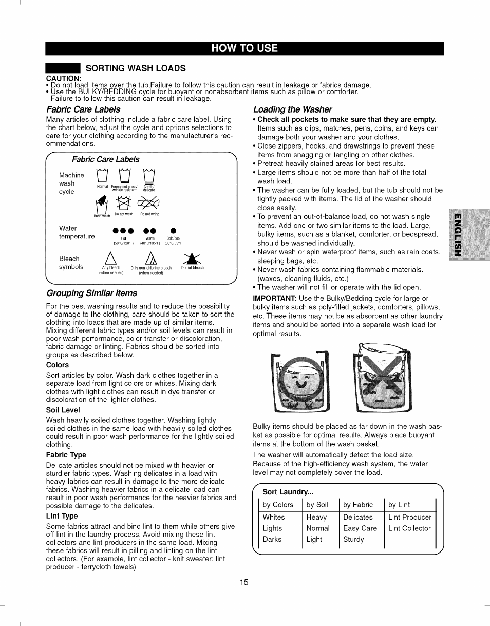 Grouping similar items, Colors, Soil level | Fabric type, Lint type, Loading the washer, Check all pockets to make sure that they are empty, Unpacking the washer, How to use, Fabric care labels | Kenmore ELITE 796.292796 User Manual | Page 15 / 92