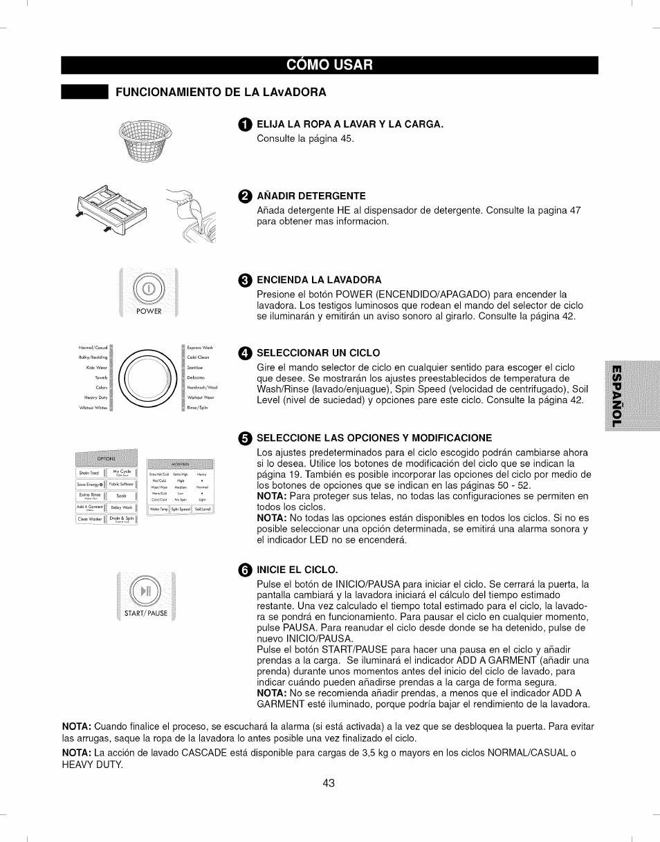 0 elija la ropa a lavar y la carga, 0 añadir detergente, 0 encienda la lavadora | 0 seleccionar un ciclo, 0 seleccione las opciones y modificacione, 0 inicie el ciclo, Llppÿs, Como usar, Funcionamiento de la lavadora | Kenmore ELITE 796.292796 User Manual | Page 43 / 92