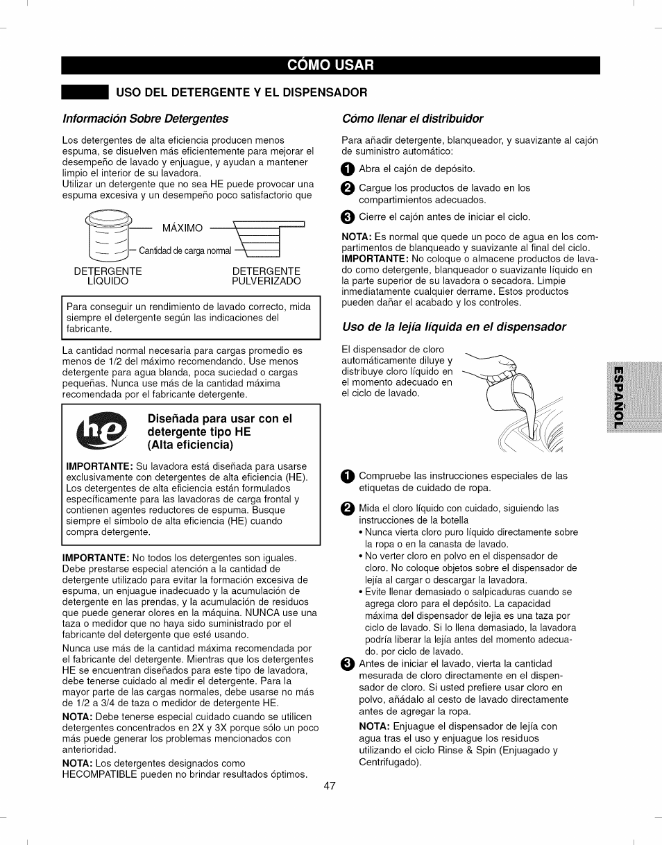 Uso del detergente y el dispensador, Información sobre detergentes, Cómo llenar el distribuidor | Uso de la lejía líquida en el dispensador, Como usar | Kenmore ELITE 796.292796 User Manual | Page 47 / 92