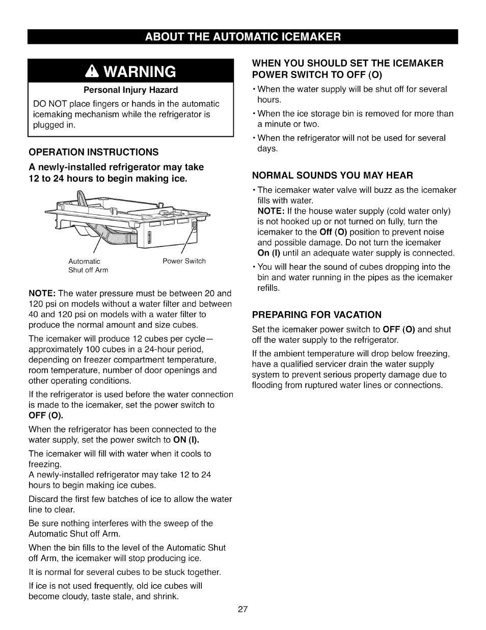 Operation instructions, Normal sounds you may hear, Preparing for vacation | A warning, About the automatic icemaker, Personal injury hazard, Off (o), On (i) | Kenmore ELITE 795.7104 User Manual | Page 27 / 36
