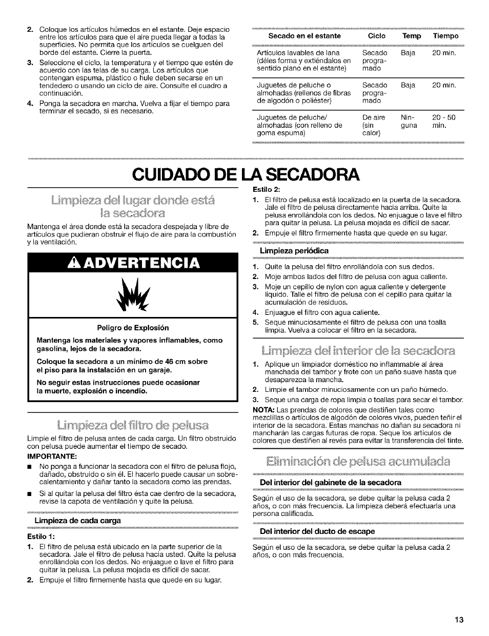 Importante, Limpieza de cada carga, Estilo 1 | Estilo 2, Limpieza periódica, Del interior del gabinete de la secadora, Del interior del ducto de escape, Advertencia, Cuidado de la secadora, Limpieza del interior de ¡a secadora | Kenmore 3979964 User Manual | Page 13 / 16