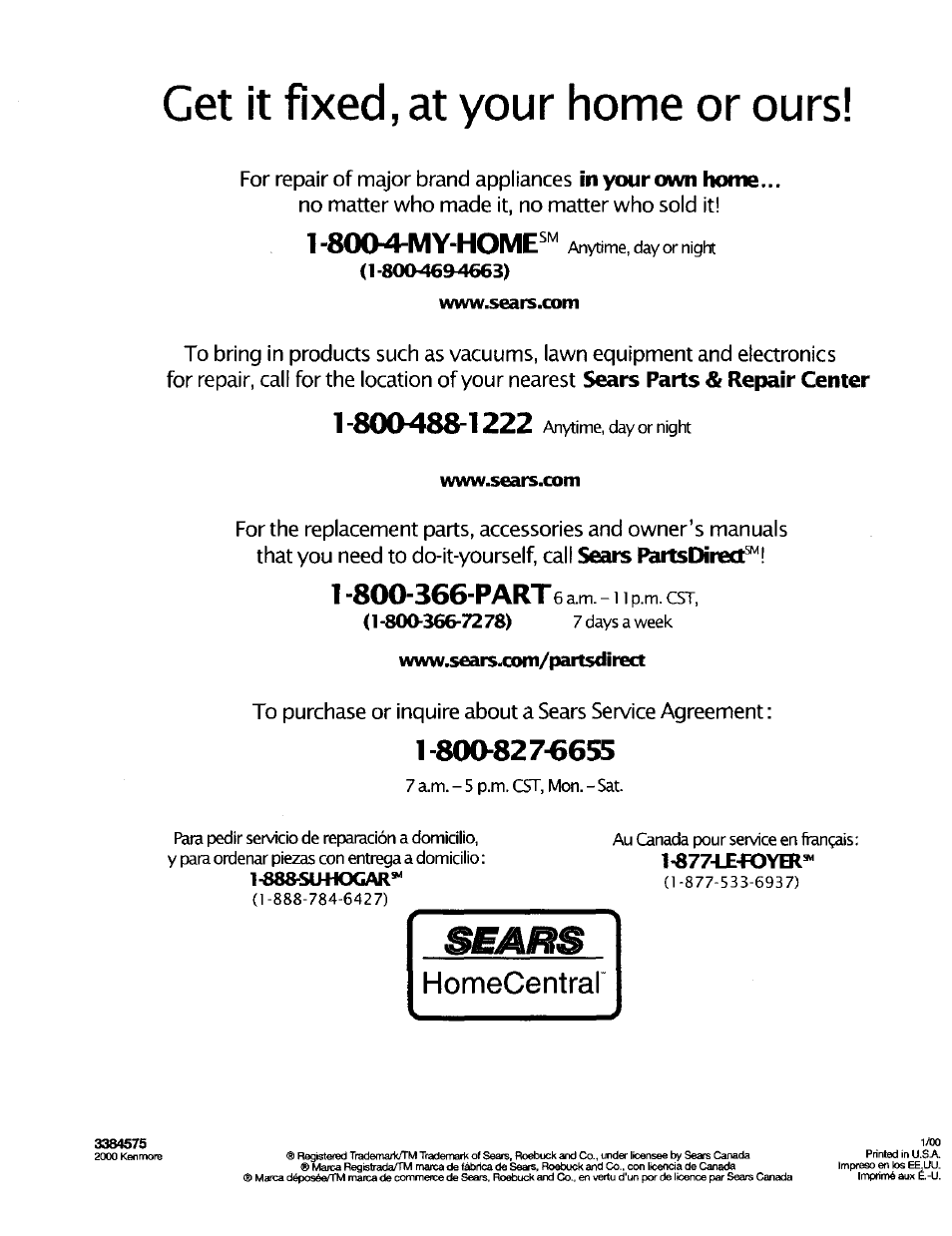 Get it fixed, at your home or ours, 80(>4-my-home, 800-827«6s5 | 1^77-le-foyer | Kenmore 665.17425 User Manual | Page 20 / 20