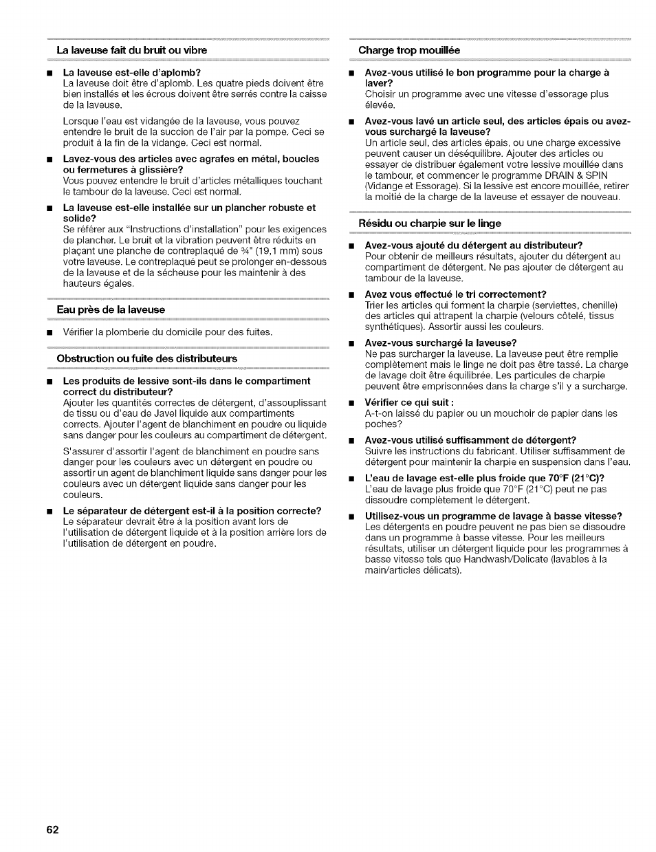 La laveuse est-elle d’aplomb, Eau près de la laveuse, Obstruction ou fuite des distributeurs | Résidu ou charpie sur ie iinge, Avez-vous ajouté du détergent au distributeur, Avez vous effectué le tri correctement | Kenmore 110.4597 User Manual | Page 62 / 64