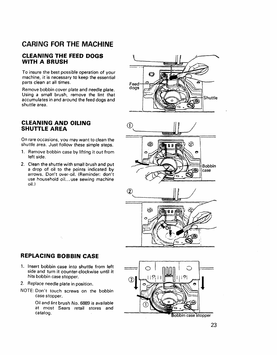 Caring for the machine, Cleaning the feed dogs with a brush, Cleaning and oiling shuttle area | Replacing bobbin case, Threading the bobbin case | Kenmore 17921 User Manual | Page 26 / 65