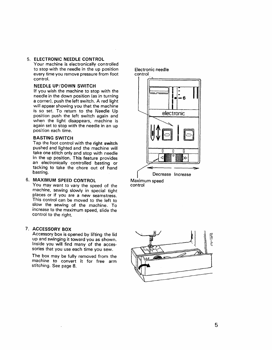 Electronic needle control, Needle up/down switch, Basting switch | Maximum speed control, Accessory box | Kenmore 17921 User Manual | Page 8 / 65