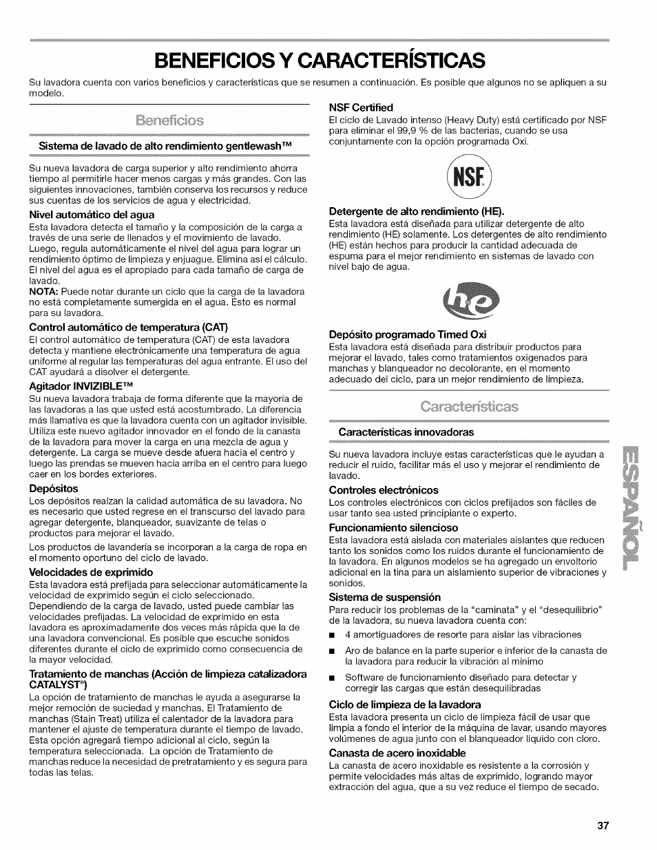 Beneficios y caracteristicas, Detergente de alto rendimiento (he), Depósito programado timed oxi | Nsf certified, Nivel automático del agua, Control automático de temperatura (cai), Agitador invizible, Depósitos, Velocidades de exprimido, Características innovadoras | Kenmore OASIS HT W10026626B User Manual | Page 37 / 80