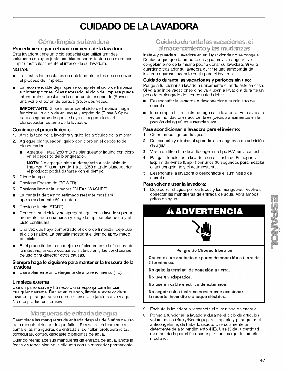 Cuidado de la lavadora, Procedimiento para el mantenimiento de la lavadora, Comience el procedimiento | Limpieza externa, Cuidado durante las vacaciones y períodos sin uso, Para acondicionar la lavadora para el invierno, Para volver a usar la lavadora, Aadvertencia | Kenmore OASIS HT W10026626B User Manual | Page 47 / 80