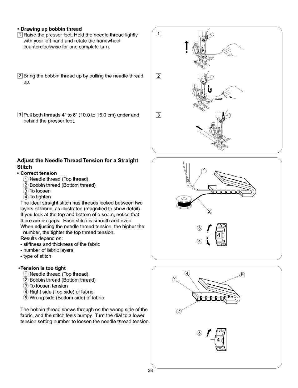 Drawing up bobbin thread, Correct tension, Tension is too tight | Correct tension • tension is too tight | Kenmore 385.160201 User Manual | Page 36 / 109