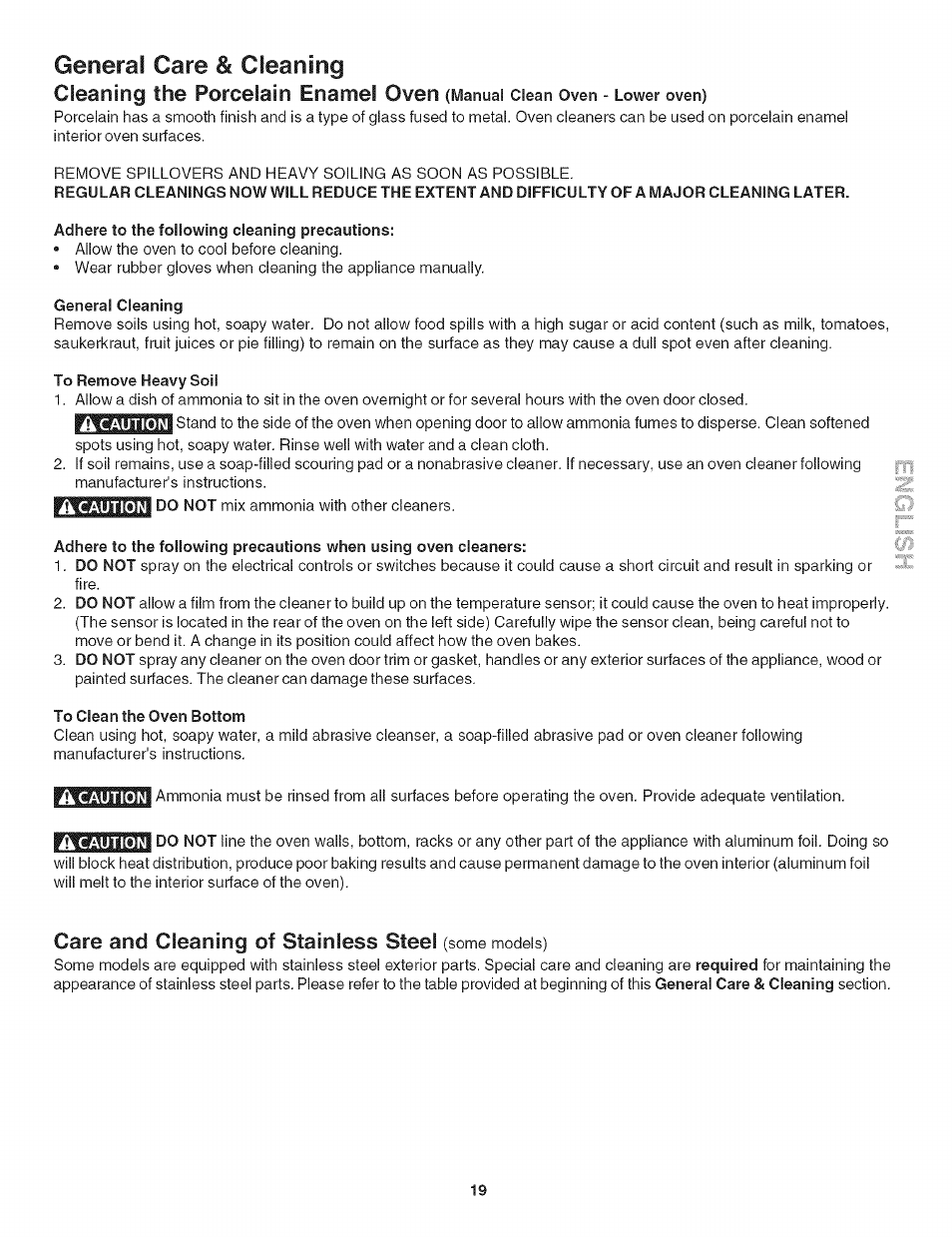 Adhere to the following cleaning precautions, General cleaning, To remove heavy soil | To clean the oven bottom, Care and cleaning of stainless steel (some models), Generai care & cleaning, Cleaning the porcelain enamel oven, Cleaning, Care and, Of stainless steel | Kenmore 790.4139 User Manual | Page 19 / 26