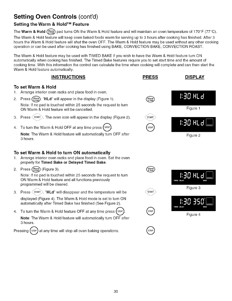 Setting oven controls (cont’d), Setting the warm & hold^“ feature, Instructions to set warm & hold | Press, Display, 30 h, I; 30 hid, To set warm & hold to turn on automatically, I*'30 hld, I-bo 350 | Kenmore 790.4672 User Manual | Page 30 / 48