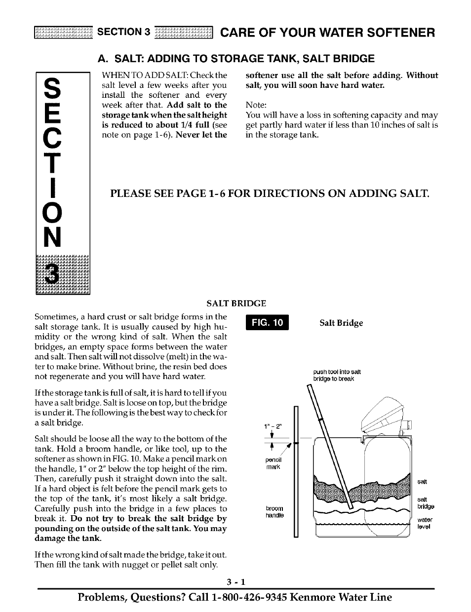 A. salt: adding to storage tank. salt bridge, Fig. 10, Salt: refilling storage tank / salt bridge -1 | Care of your water softener, Please see page 1-6 for directions on adding salt | Kenmore 625.38811 User Manual | Page 14 / 32