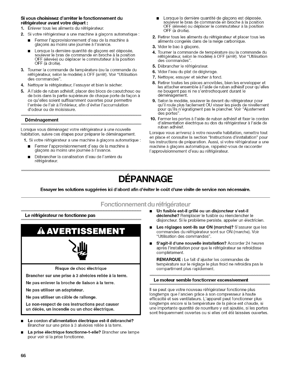 Si vous choisissez d’arrêter le fonctionnement du, Déménagement, Depannage | Le réfrigérateur ne fonctionne pas, À avertissement, Le moteur semble fonctionner excessivement, Dépannage | Kenmore WIOI67097A User Manual | Page 66 / 72