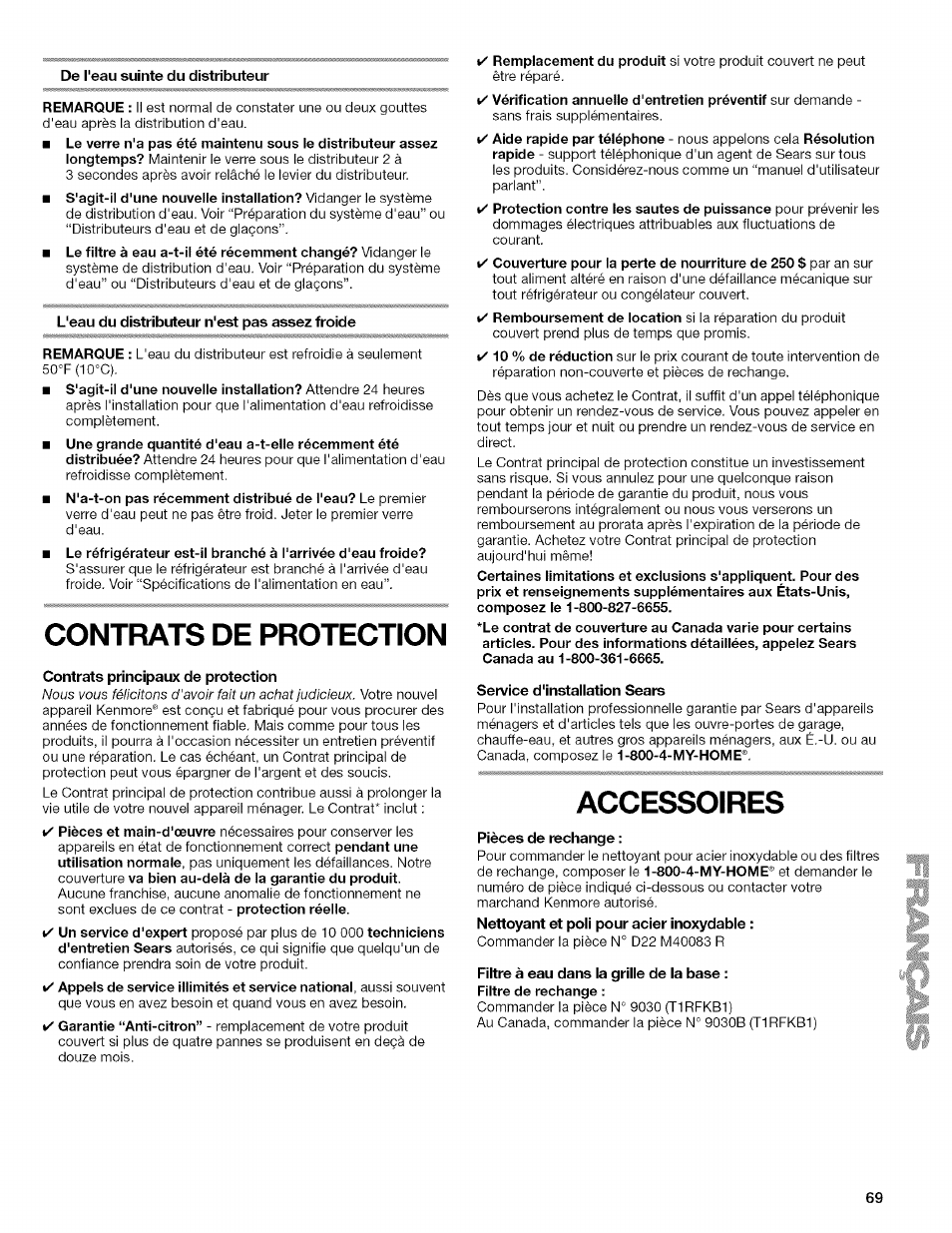 De l'eau suinte du distributeur, L'eau du distributeur n'est pas assez froide, Contrats de protection | Contrats principaux de protection, Service d'installation sears, Accessoires, Pièces de rechange, Filtre à eau dans la grille de la base, Contrats de protection accessoires | Kenmore WIOI67097A User Manual | Page 69 / 72