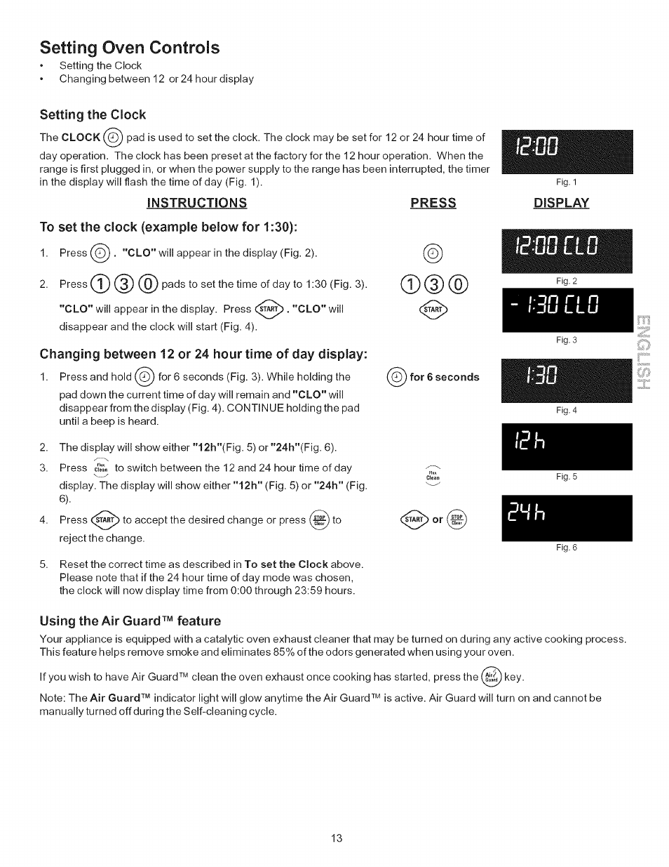 Setting the clock, Instructions, To set the clock (example below for 1:30) | Changing between 12 or 24 hour time of day display, Press, Display, Using the air guard™ feature, I j n n, N■ j u, Setting oven controls | Kenmore 790.9446 User Manual | Page 13 / 42