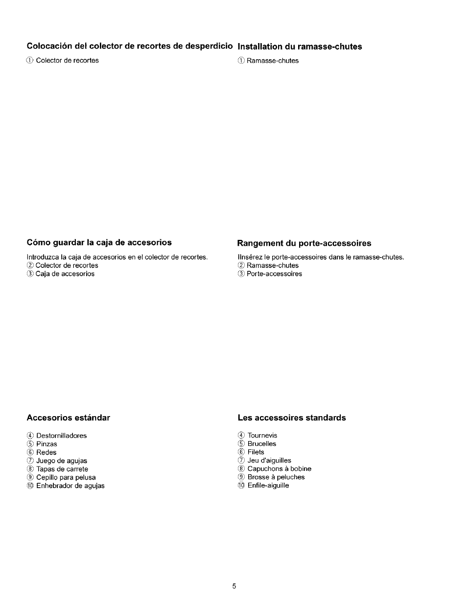 Cómo guardar la caja de accesorios, Rangement du porte-accessoires, Les accessoires standards | Kenmore 385.166551 User Manual | Page 13 / 113