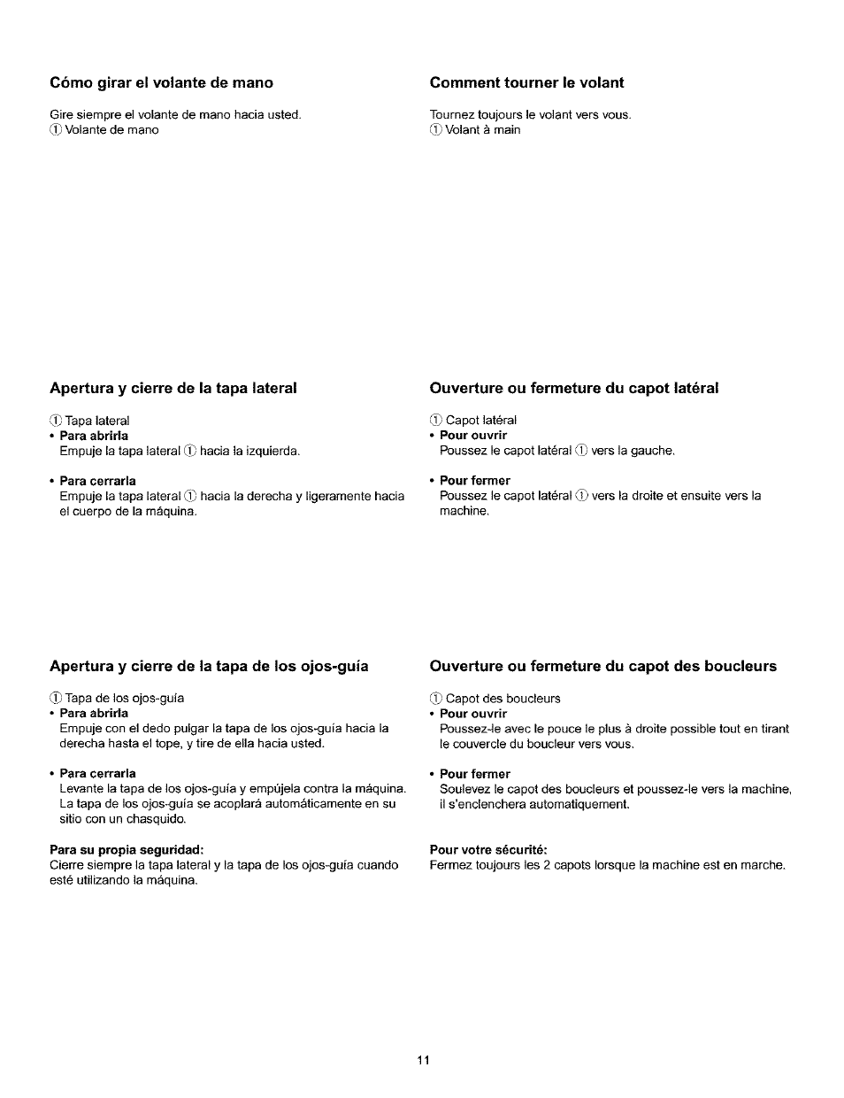 Cómo girar el volante de mano, Comment tourner le volant, Apertura y cierre de la tapa lateral | Ouverture ou fermeture du capot latéral, Apertura у cierre de la tapa de los ojos-guía, Ouverture ou fermeture du capot des boudeurs, Apertura y cierre de ia tapa de los ojos-guía | Kenmore 385.166551 User Manual | Page 19 / 113