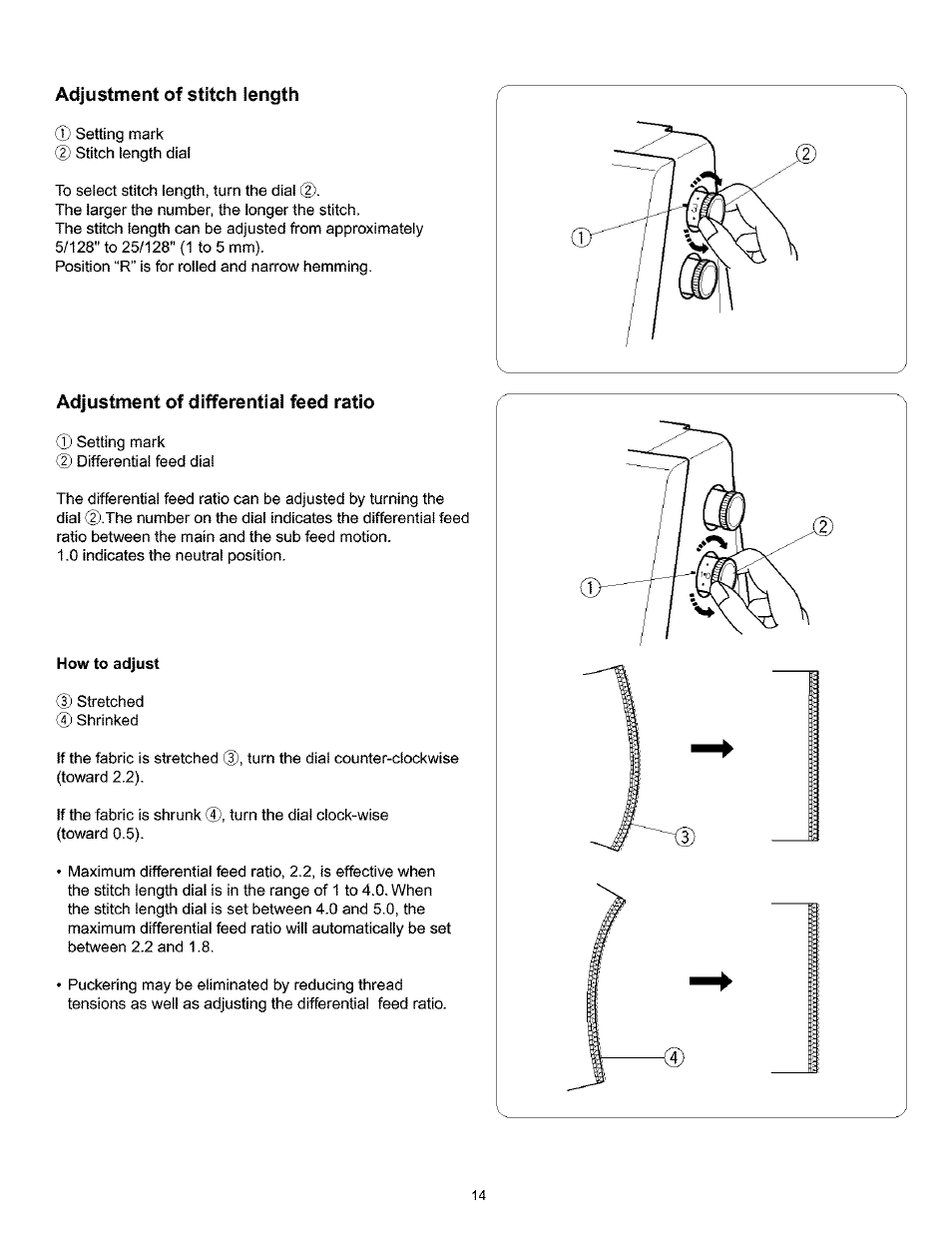 Adjustment of stitch length, Adjustment of differentia! feed ratio, How to adjust | Kenmore 385.166551 User Manual | Page 22 / 113